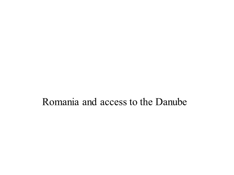Romania and access to the Danube